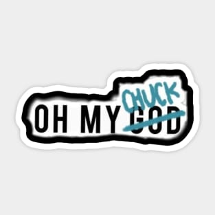 Oh My Chuck Sticker